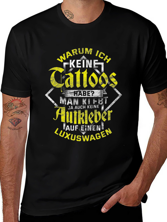 Humorous Graphic Tee: Warum Ich Keine Tattoos Habe?