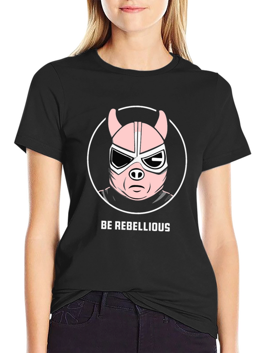 Be Rebellious Pig Wrestler T-Shirt - Black