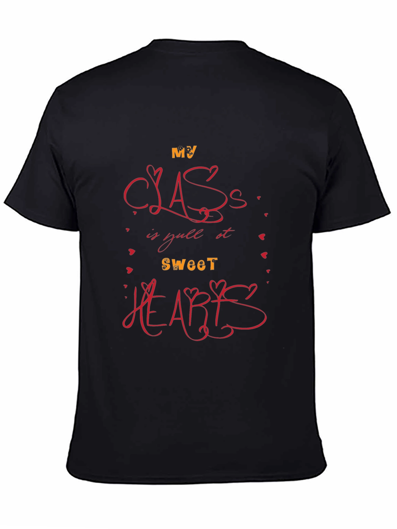 My Class Full Of Sweethearts T-Shirt