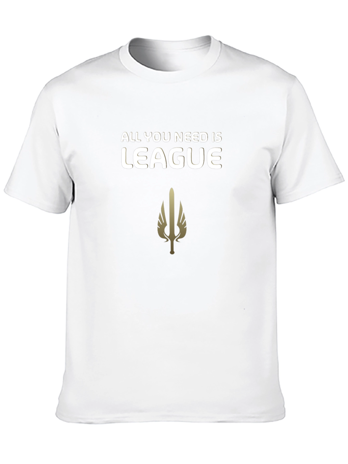All You Need Is League T-Shirt - Gamer Style