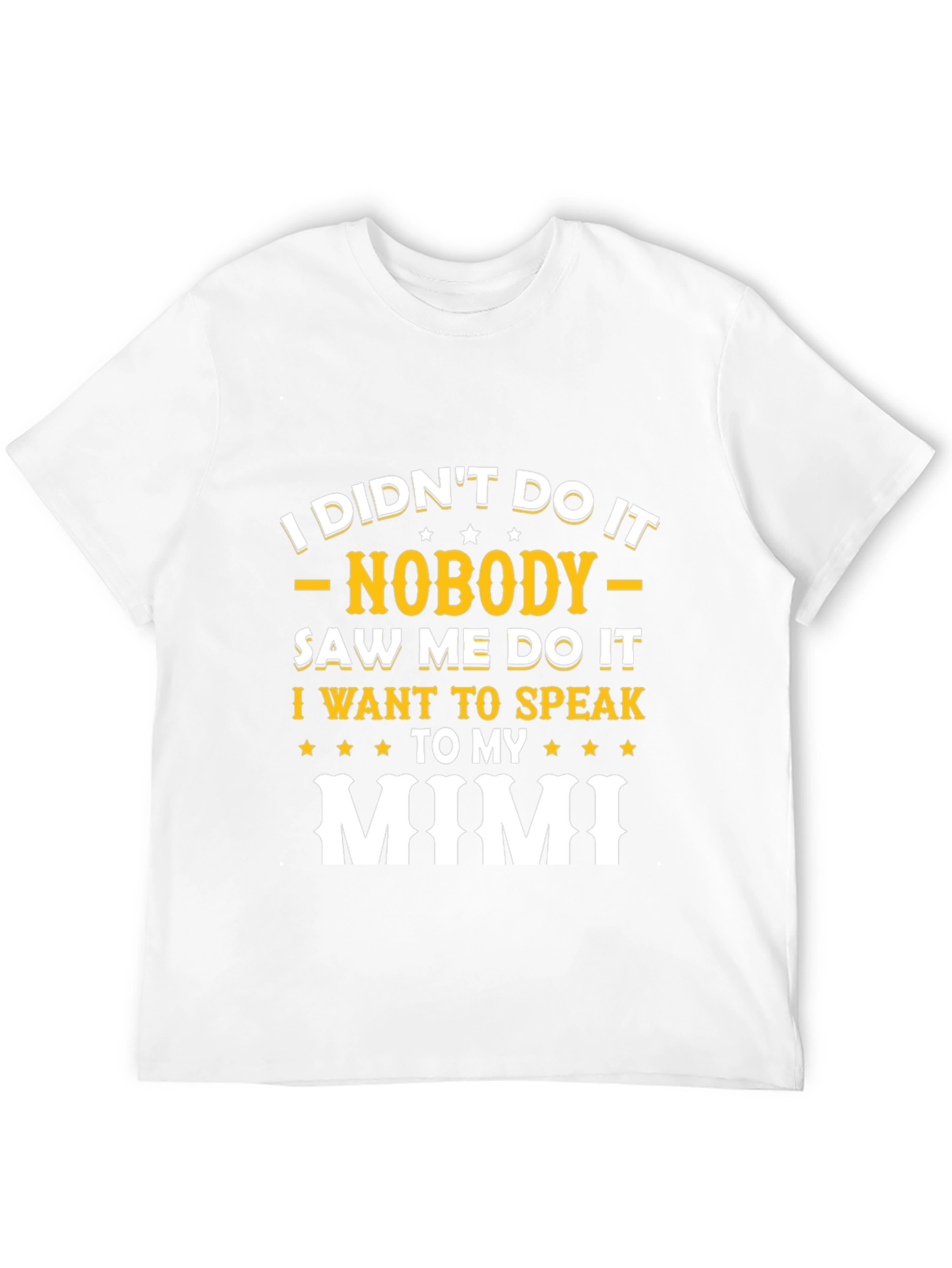 I Didnt Do It Mimi T-Shirt