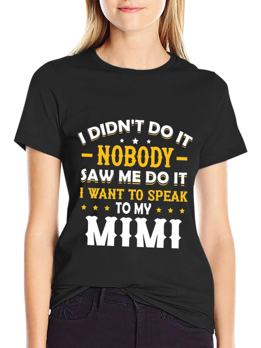 I Didnt Do It Mimi T-Shirt