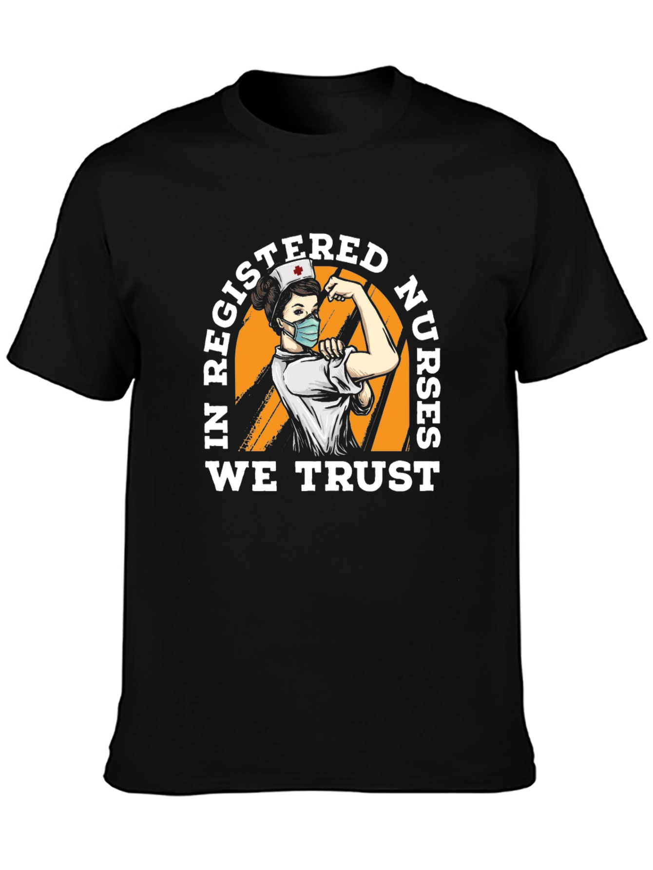 In Registered Nurses We Trust T-Shirt