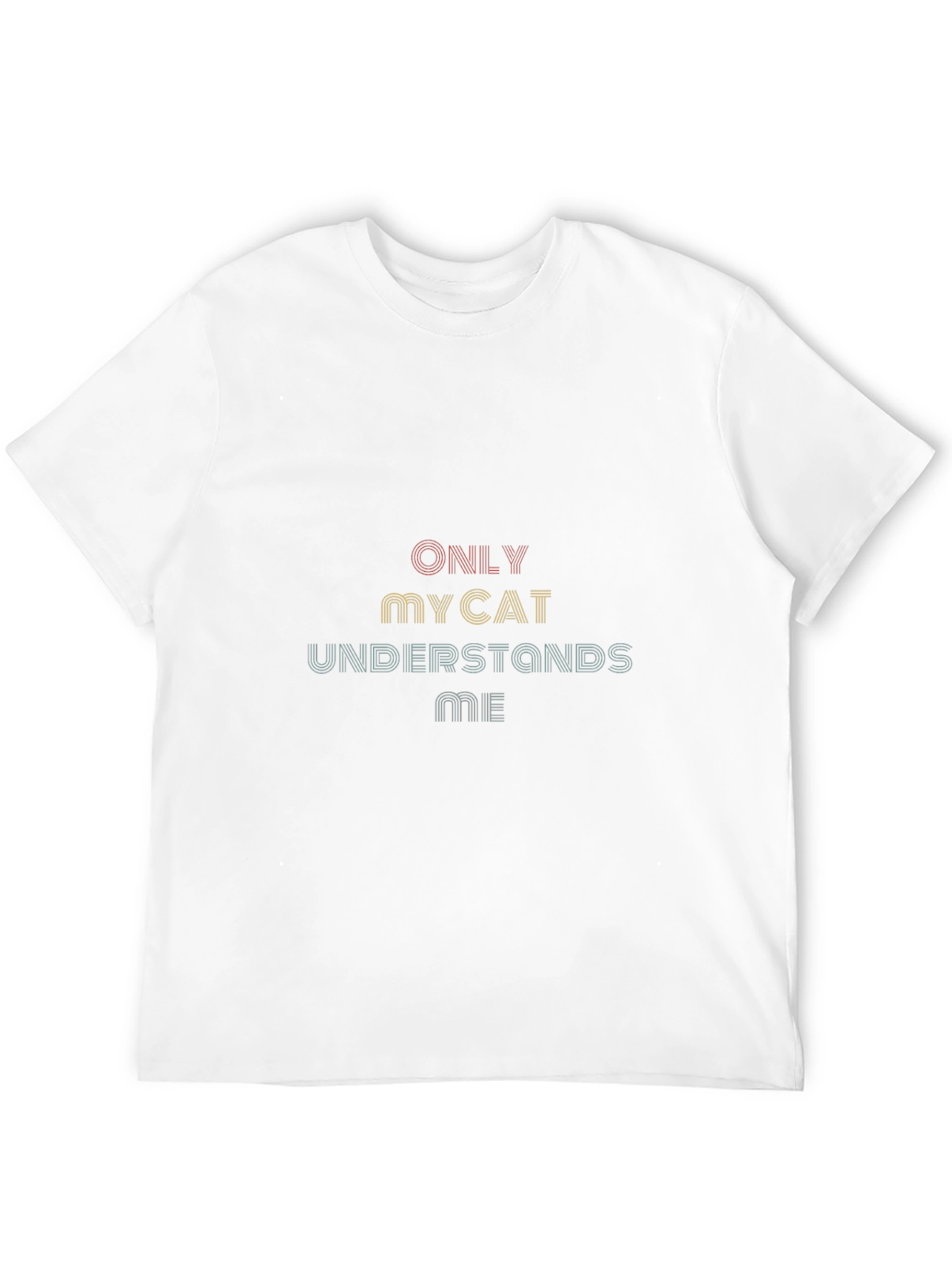 Only My Cat Understands Me Graphic T-Shirt