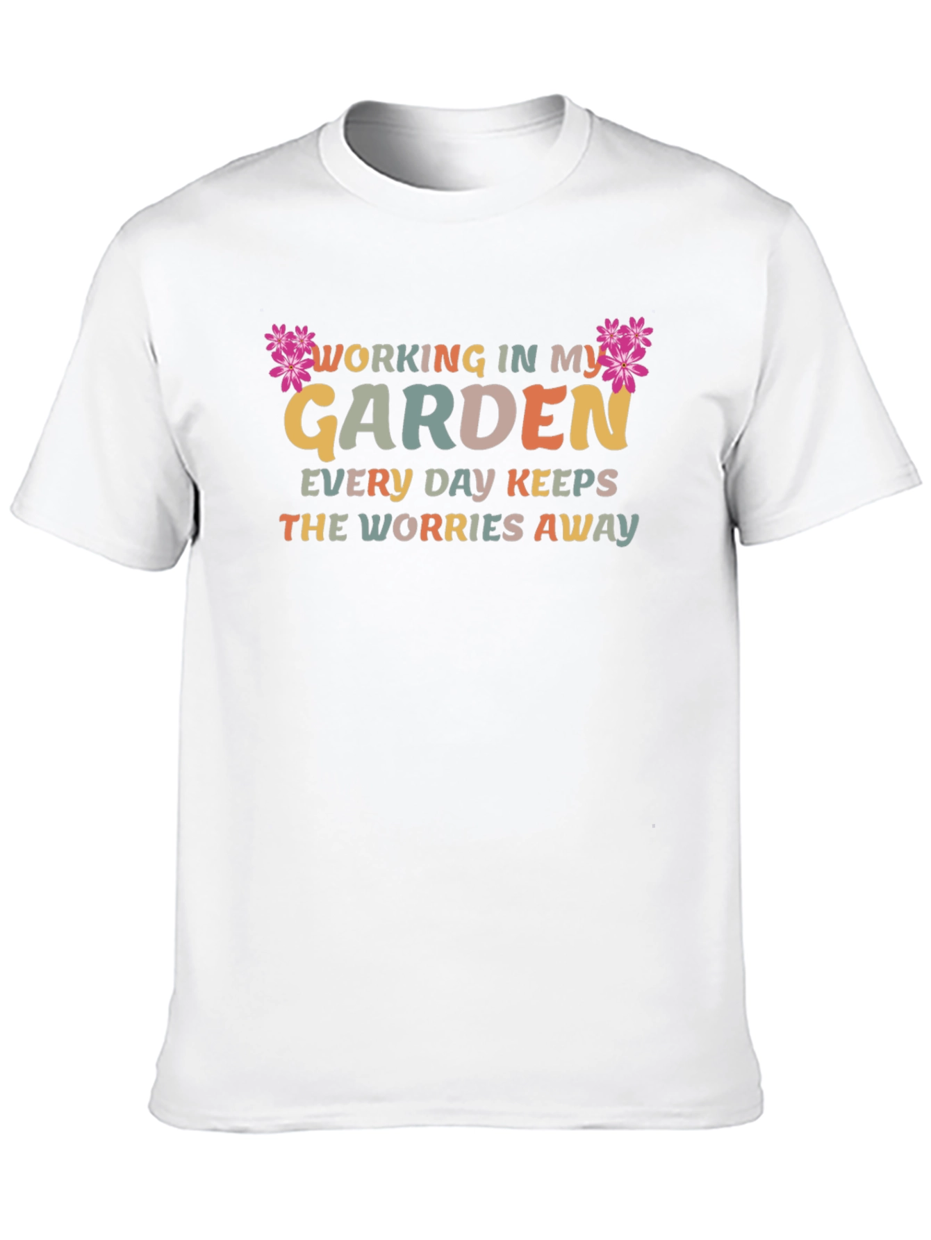 Gardening T-Shirt: Working In My Garden
