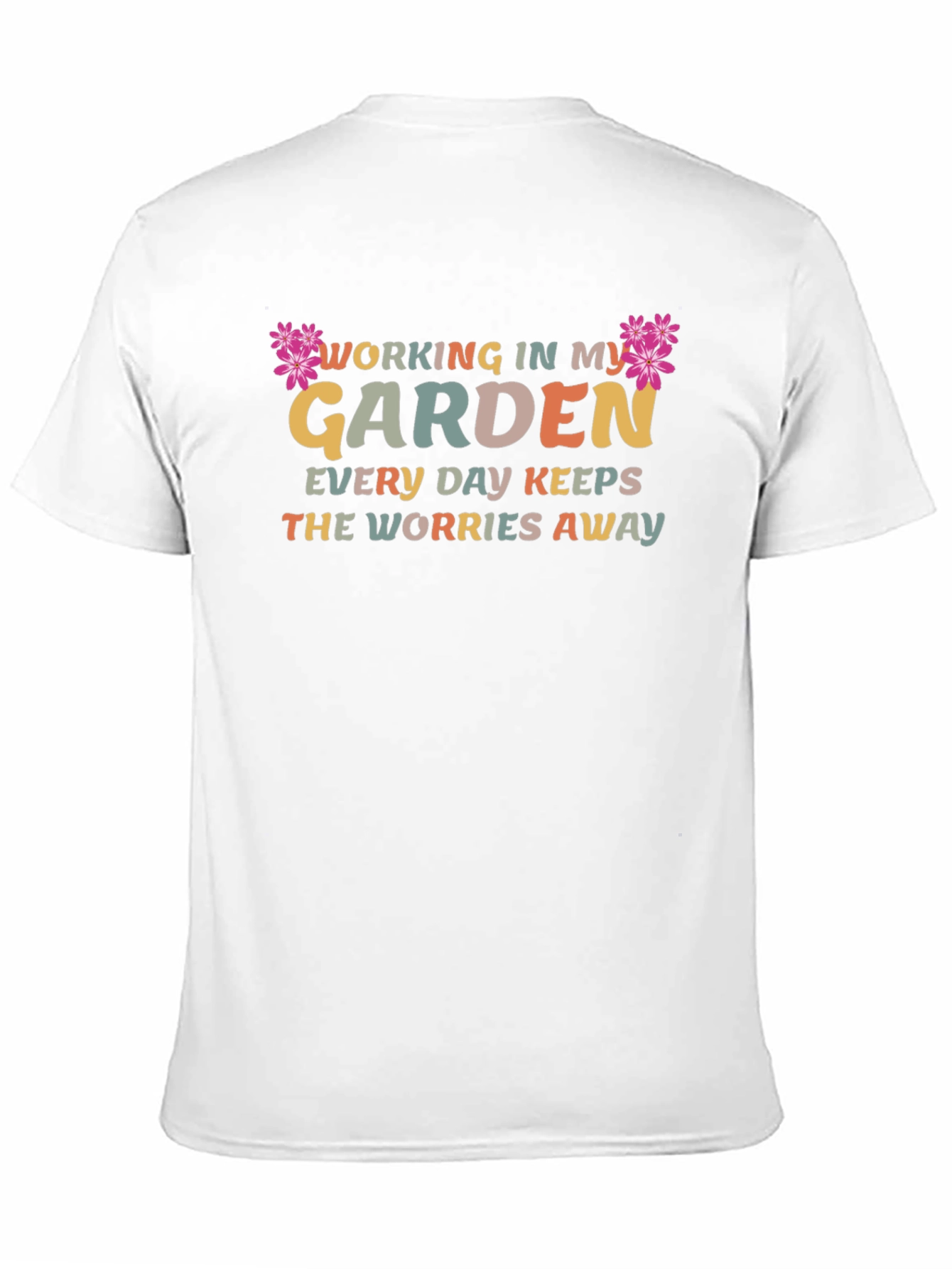 Gardening T-Shirt: Working In My Garden