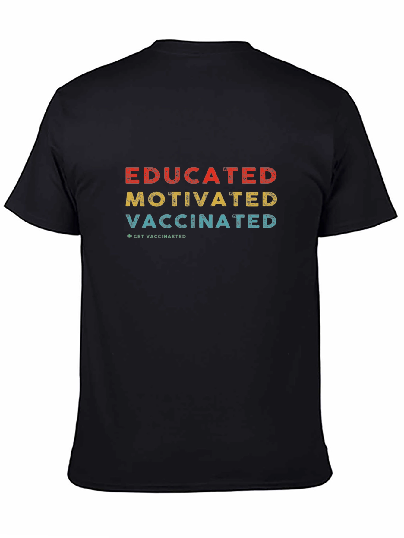 Educated Motivated Vaccinated Graphic T-Shirt