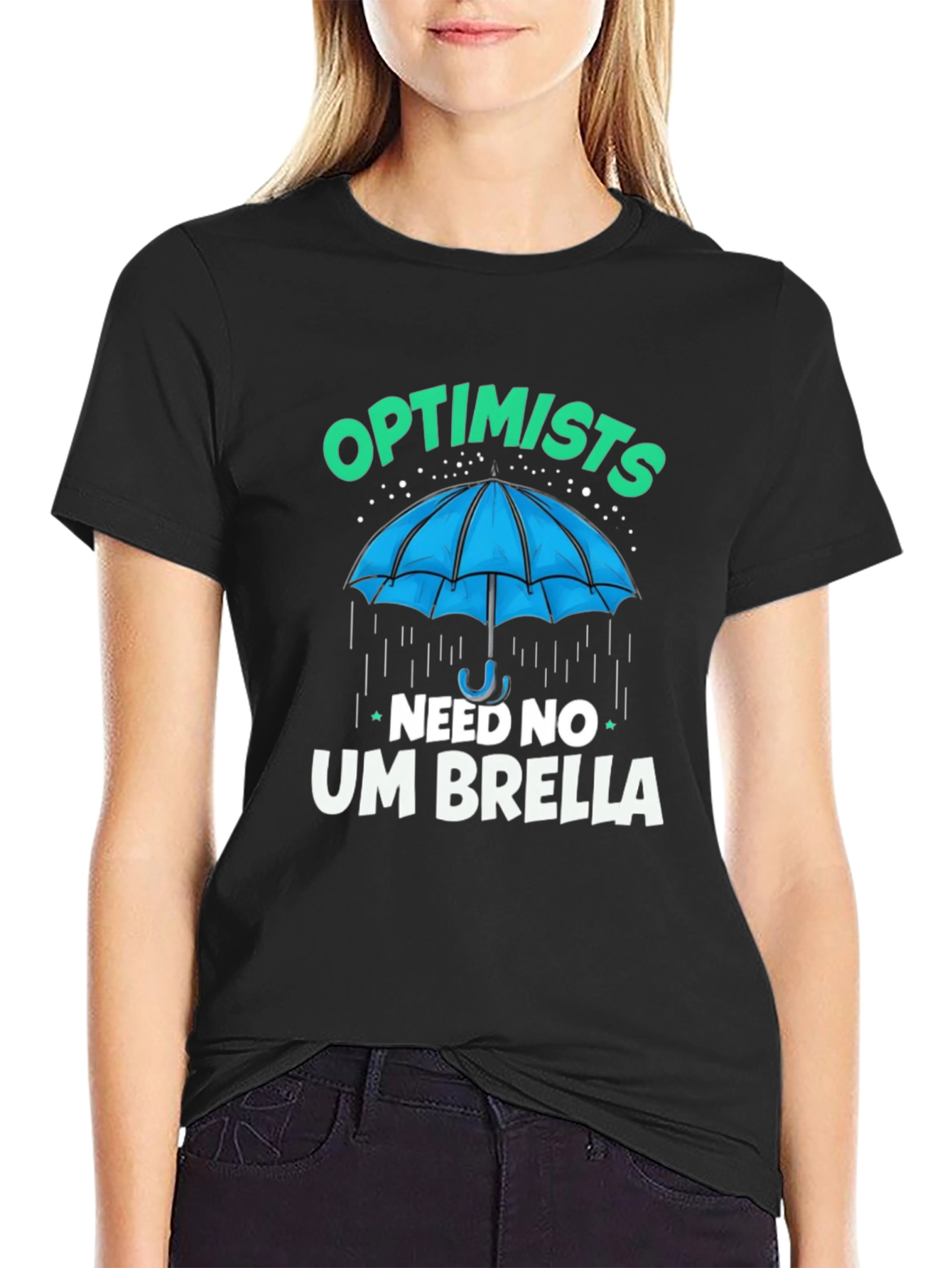 Optimists Need No Umbrella T-Shirt