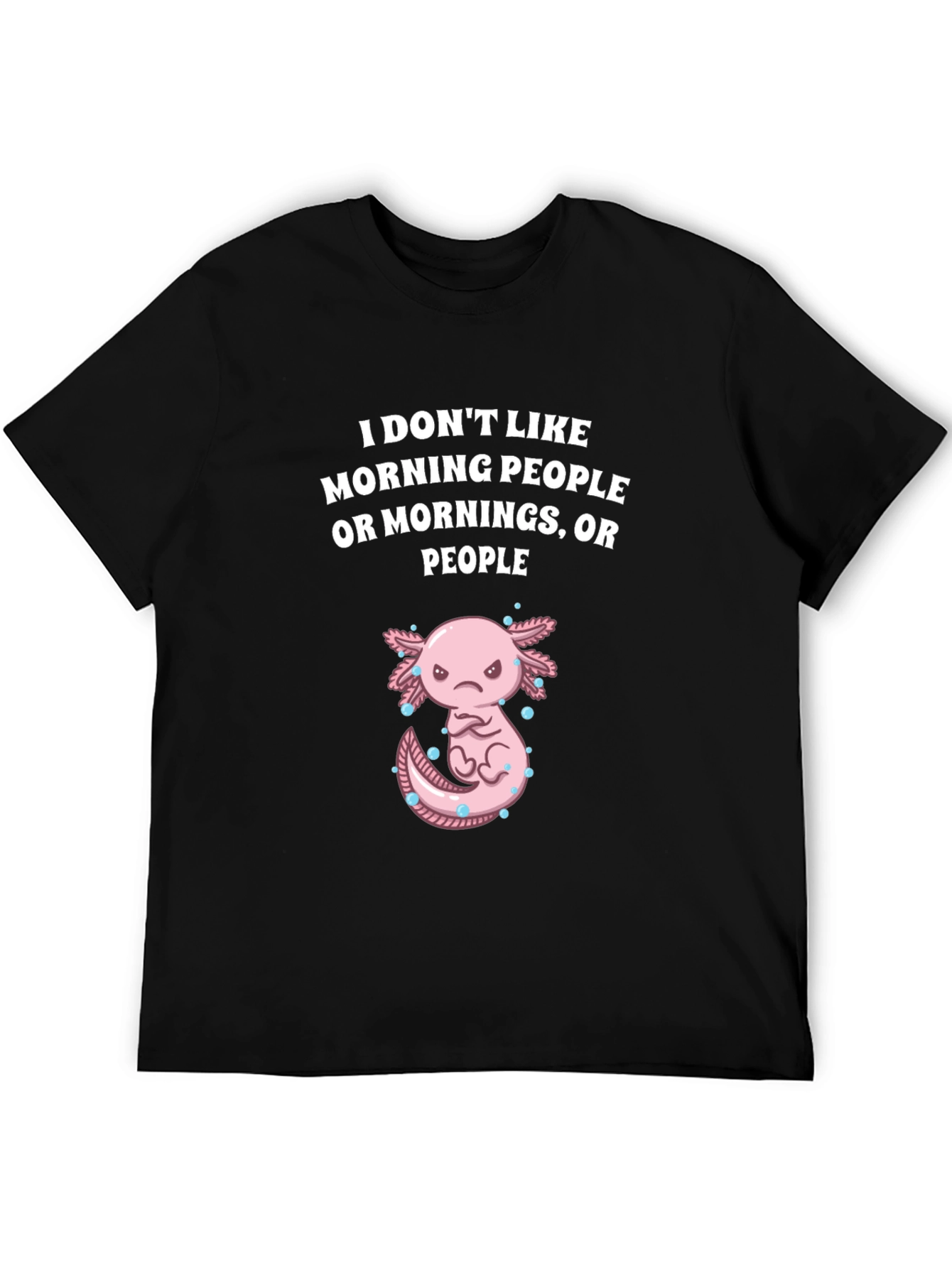 Funny Axolotl Morning People T-Shirt