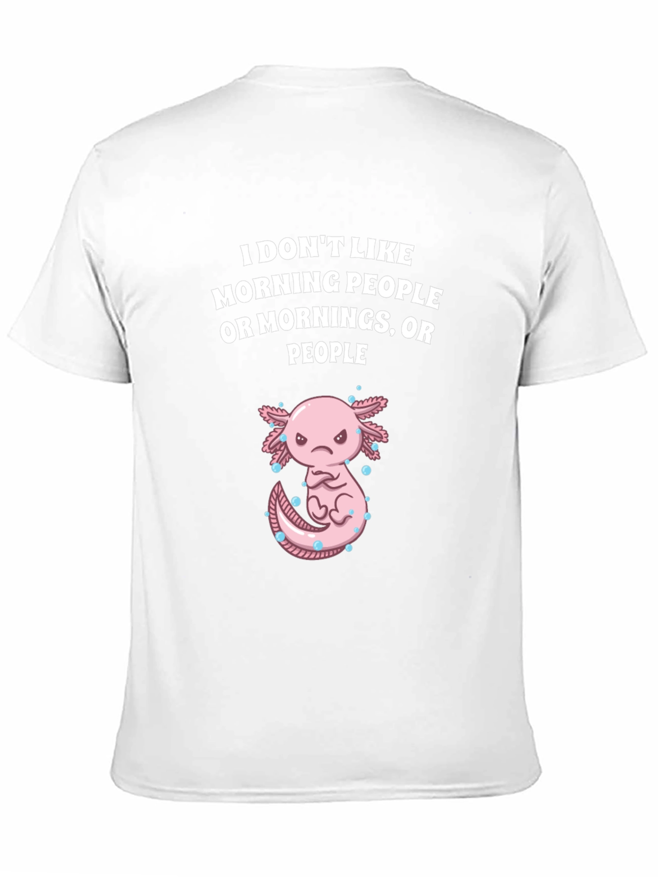 Funny Axolotl Morning People T-Shirt
