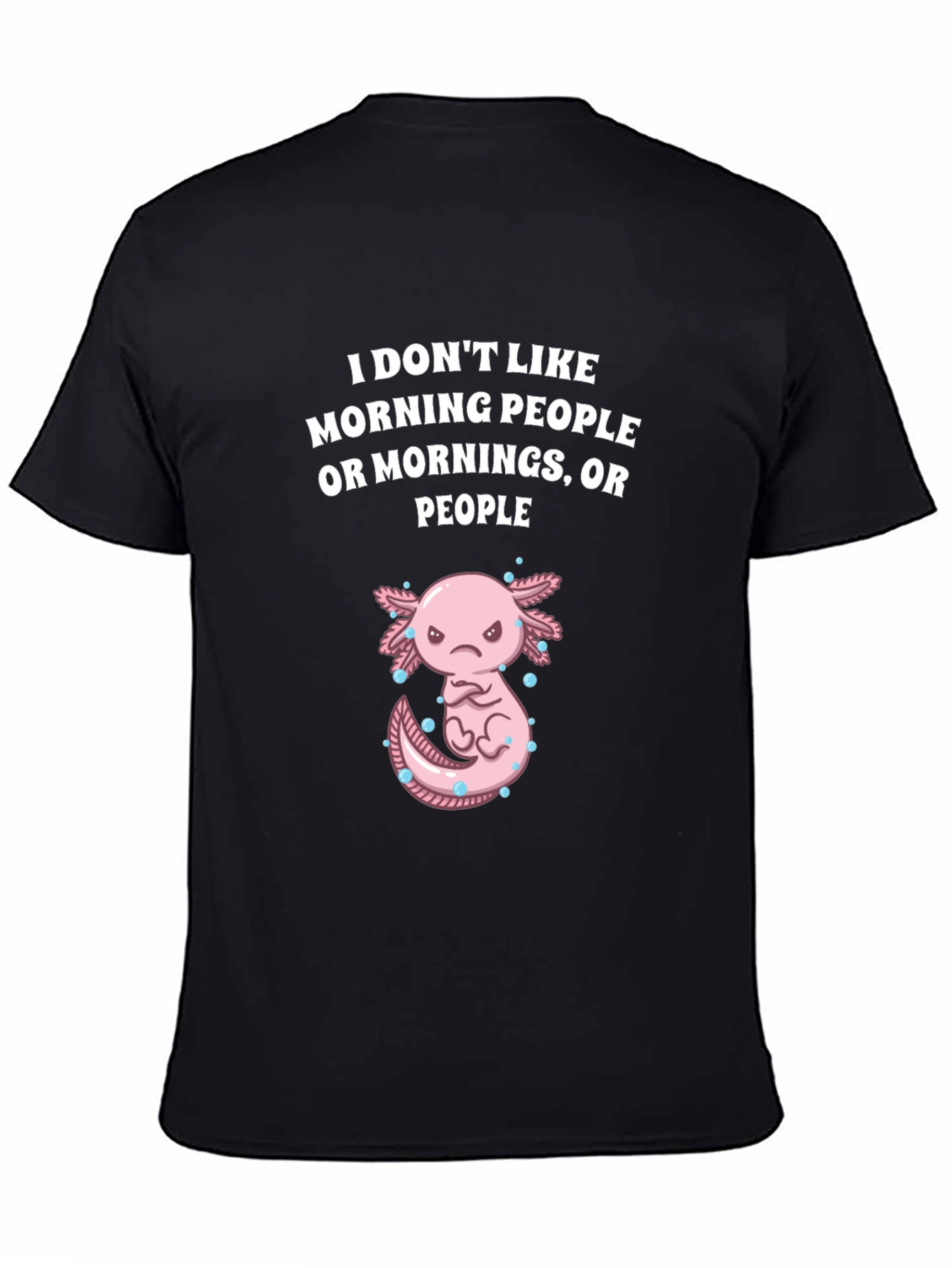 Funny Axolotl Morning People T-Shirt