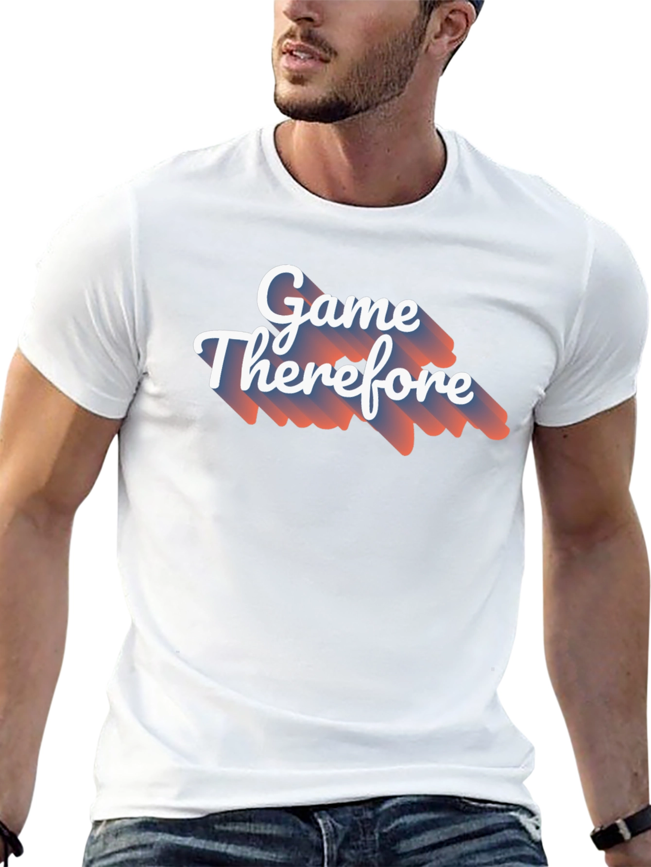 Game Therefore T-Shirt - Unique Graphic Tee