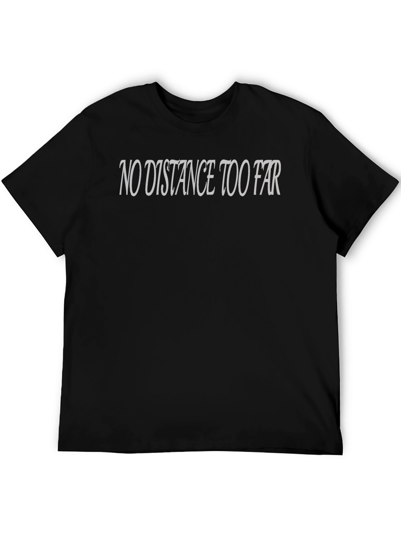 No Distance Too Far Black T-Shirt