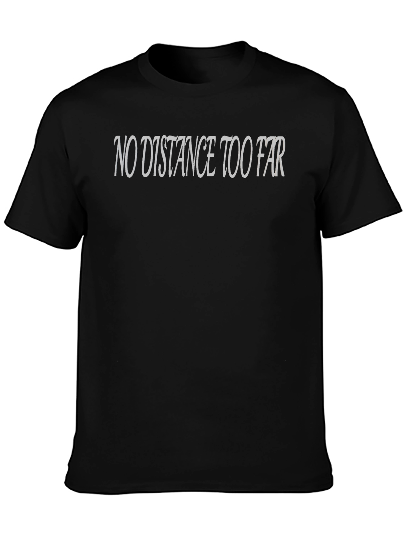 No Distance Too Far Black T-Shirt