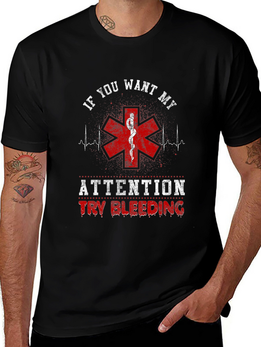 If You Want My Attention Funny EMT T-Shirt