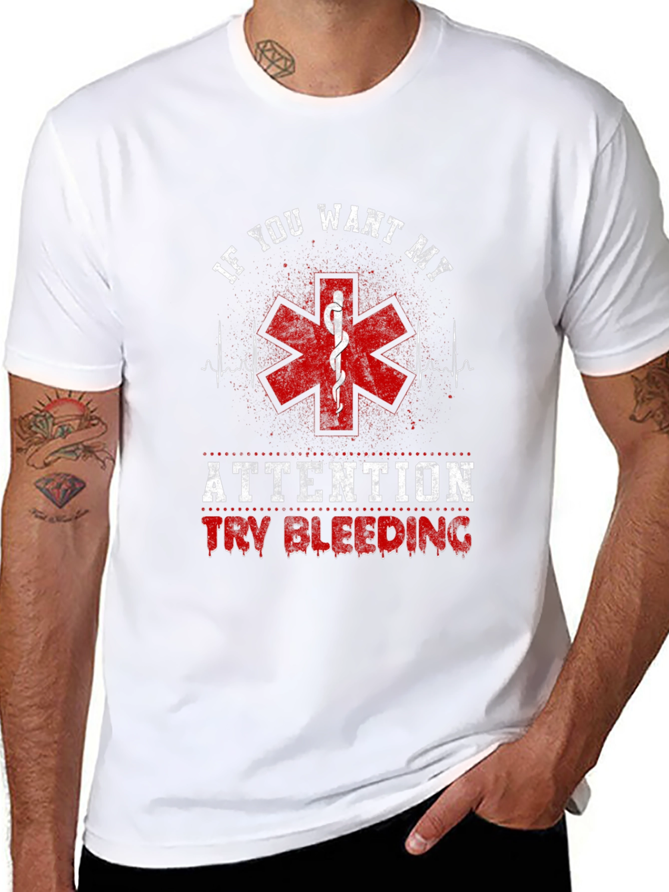 If You Want My Attention Funny EMT T-Shirt