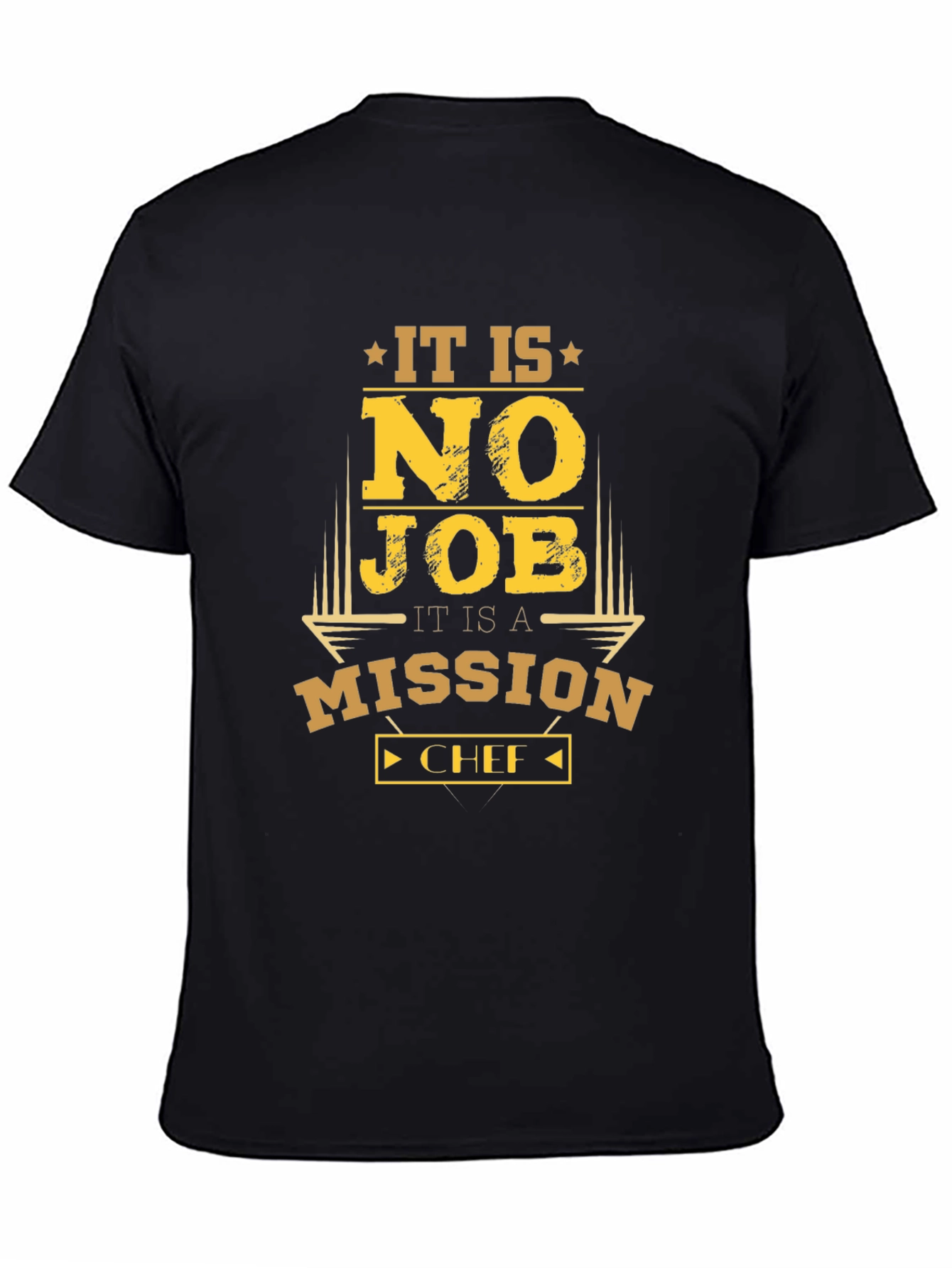 Chef Mission T-Shirt - No Job Its a Mission