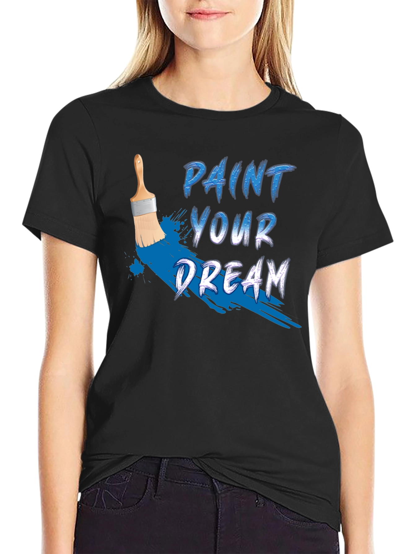 Paint Your Dream Graphic Tee - Motivational Black T-Shirt