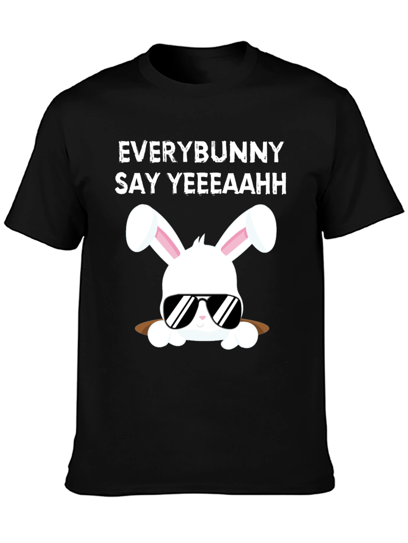 Everybunny Say Yeeeaahh T-Shirt