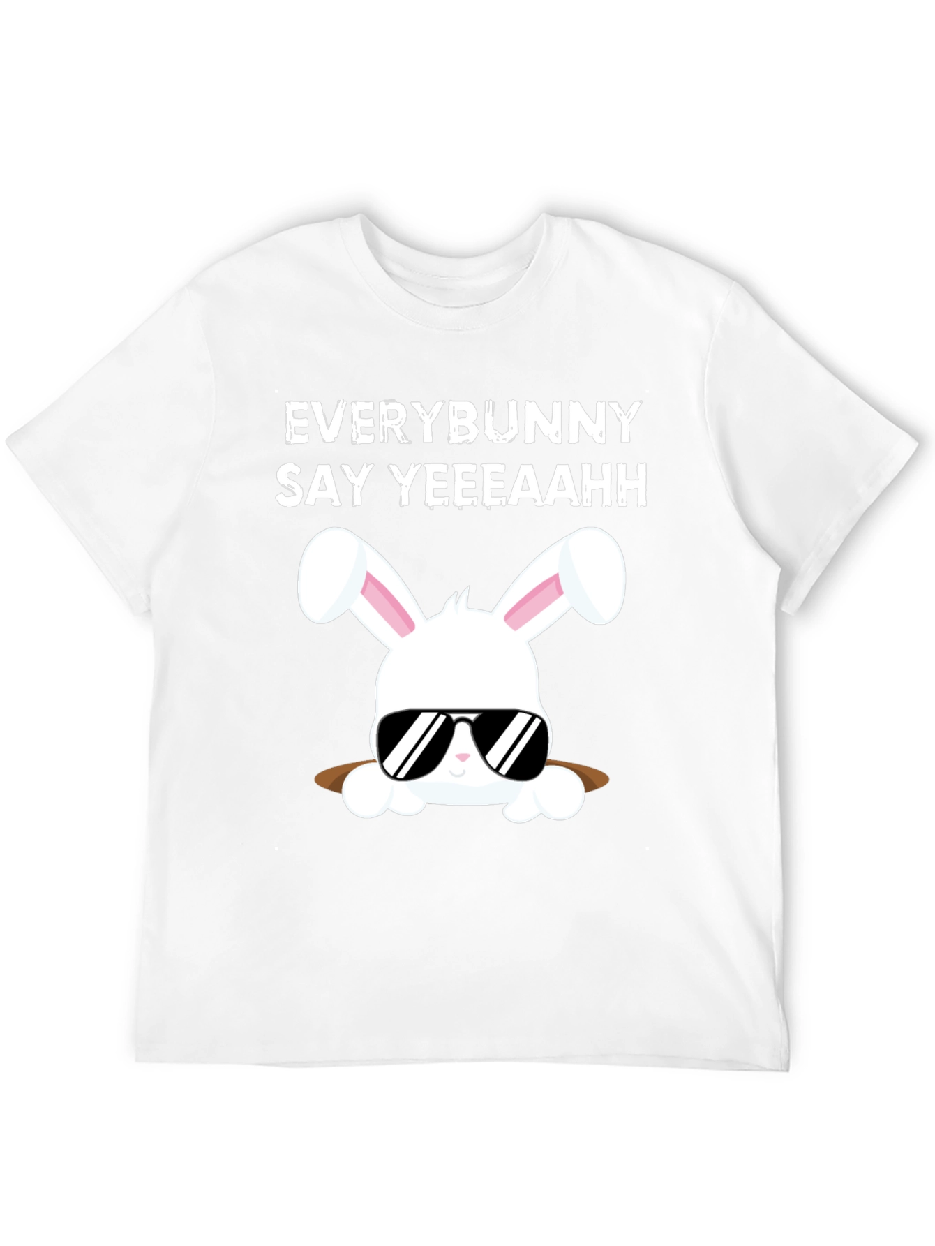 Everybunny Say Yeeeaahh T-Shirt