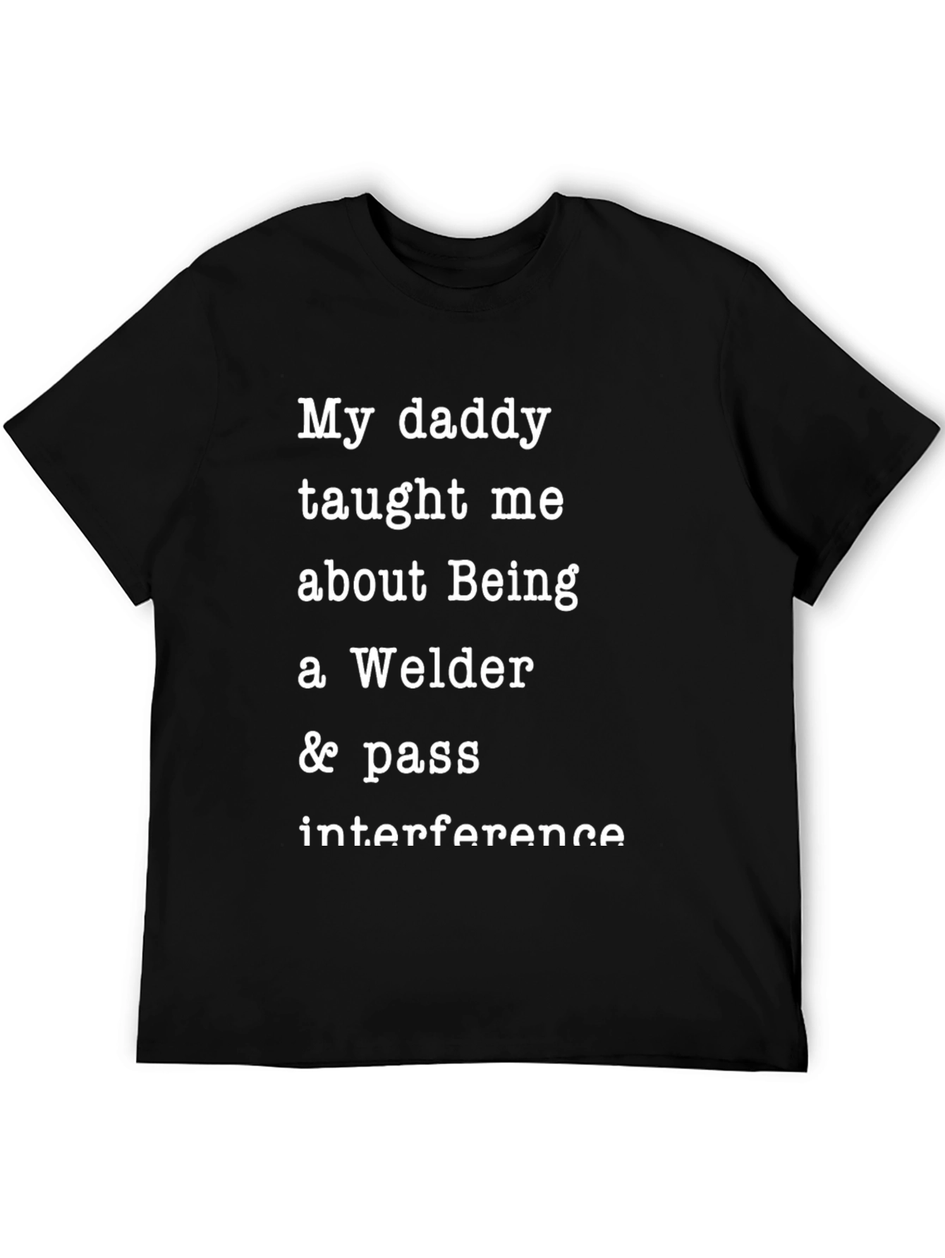 Welder Daddy T-Shirt: Pass Interference