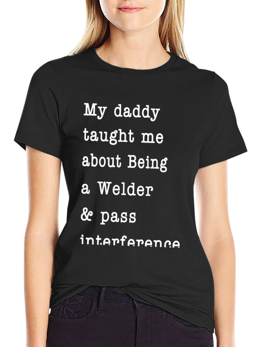 Welder Daddy T-Shirt: Pass Interference