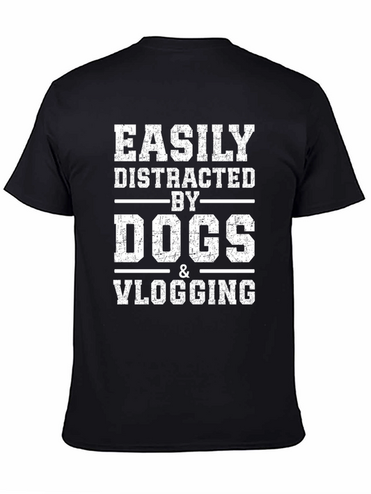 Easily Distracted By Dogs & Vlogging T-Shirt