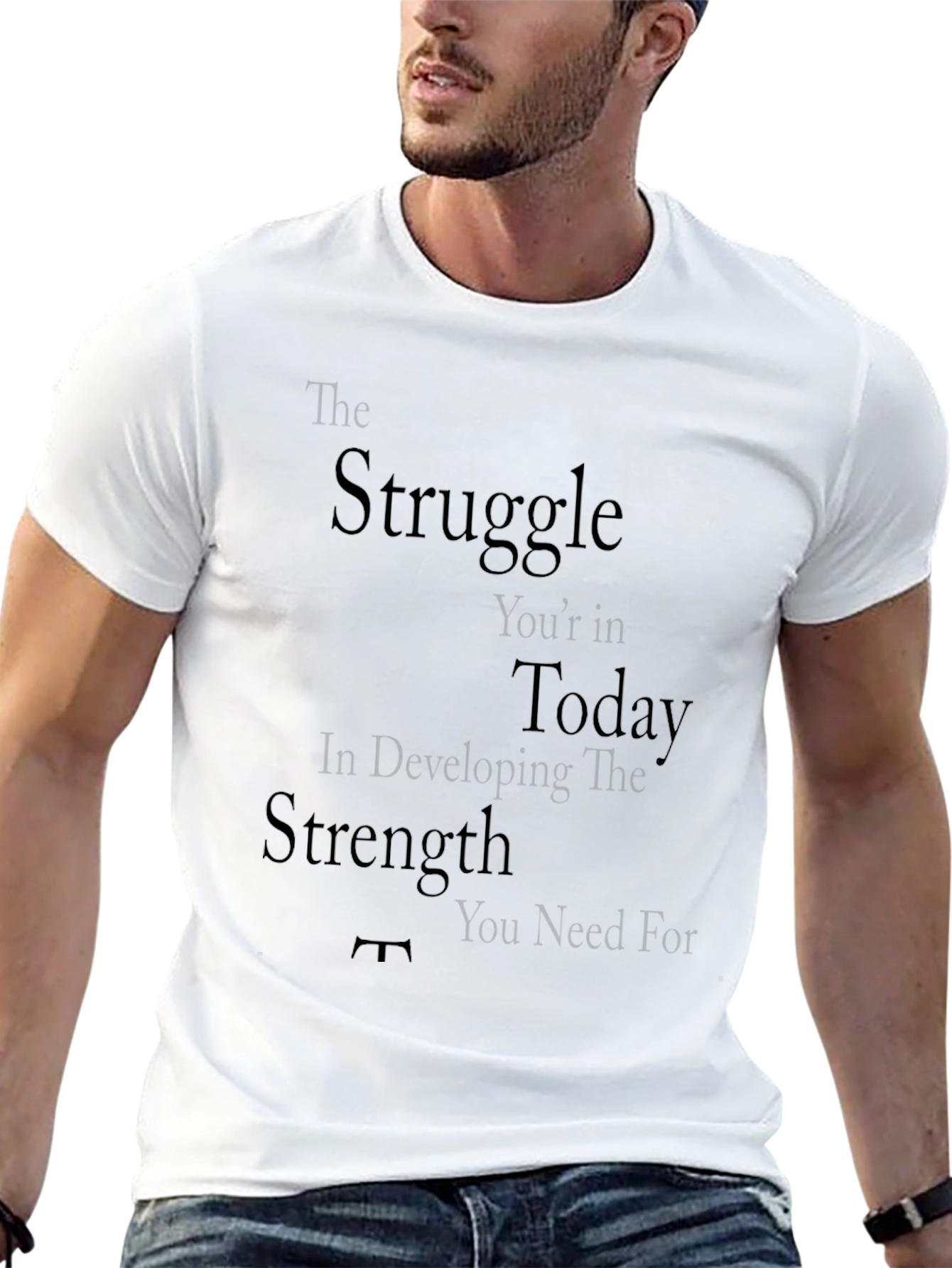 Motivational Graphic T-Shirt: Strength Through Struggle
