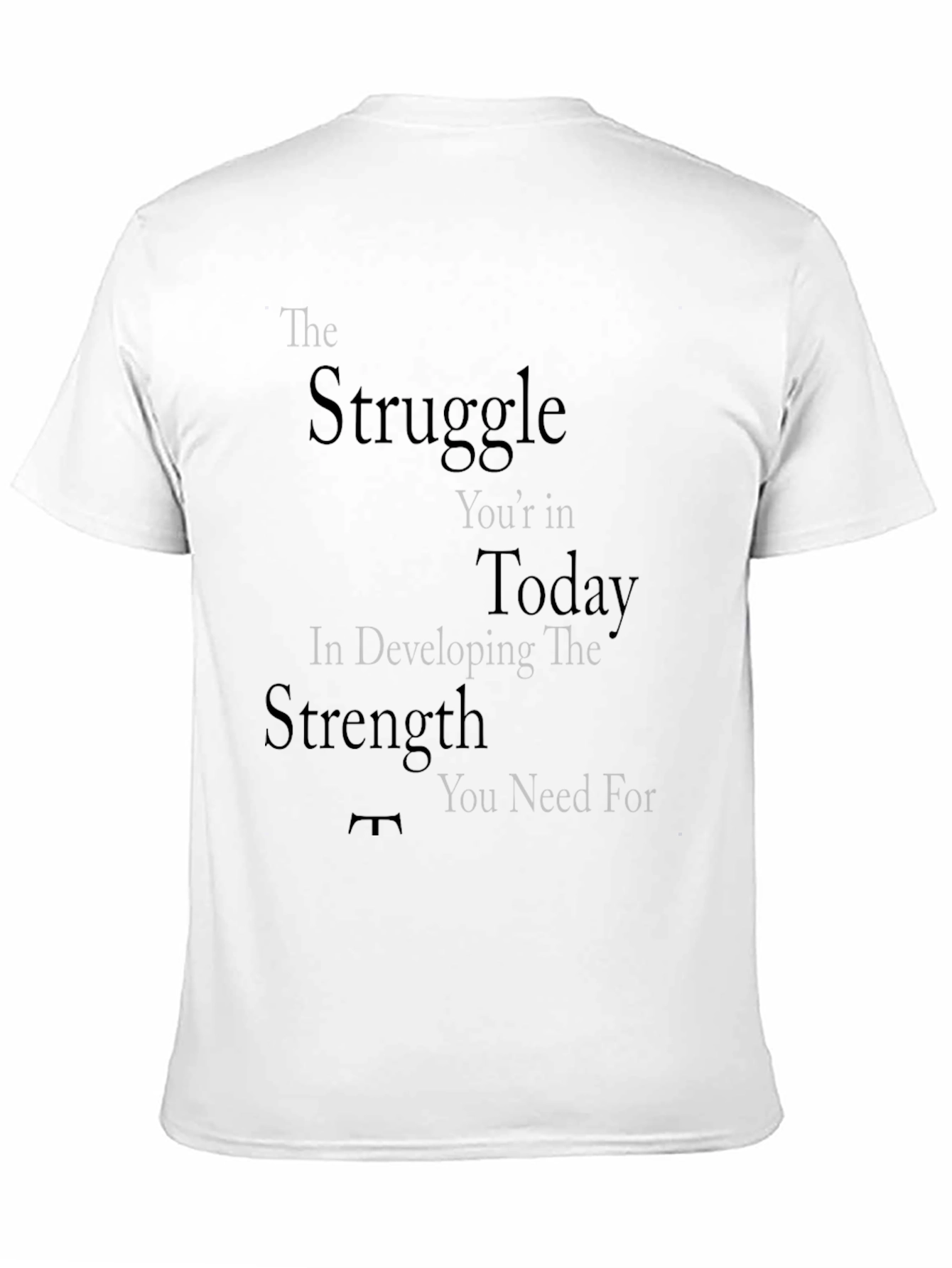 Motivational Graphic T-Shirt: Strength Through Struggle