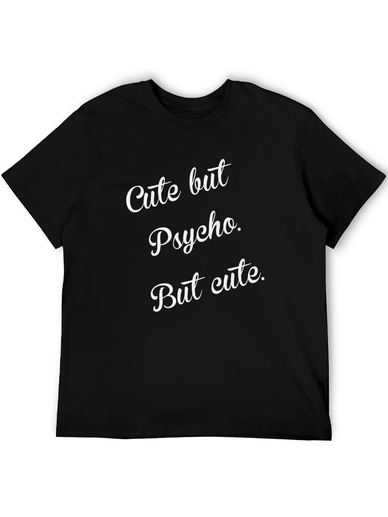 Cute But Psycho Funny Slogan T-Shirt