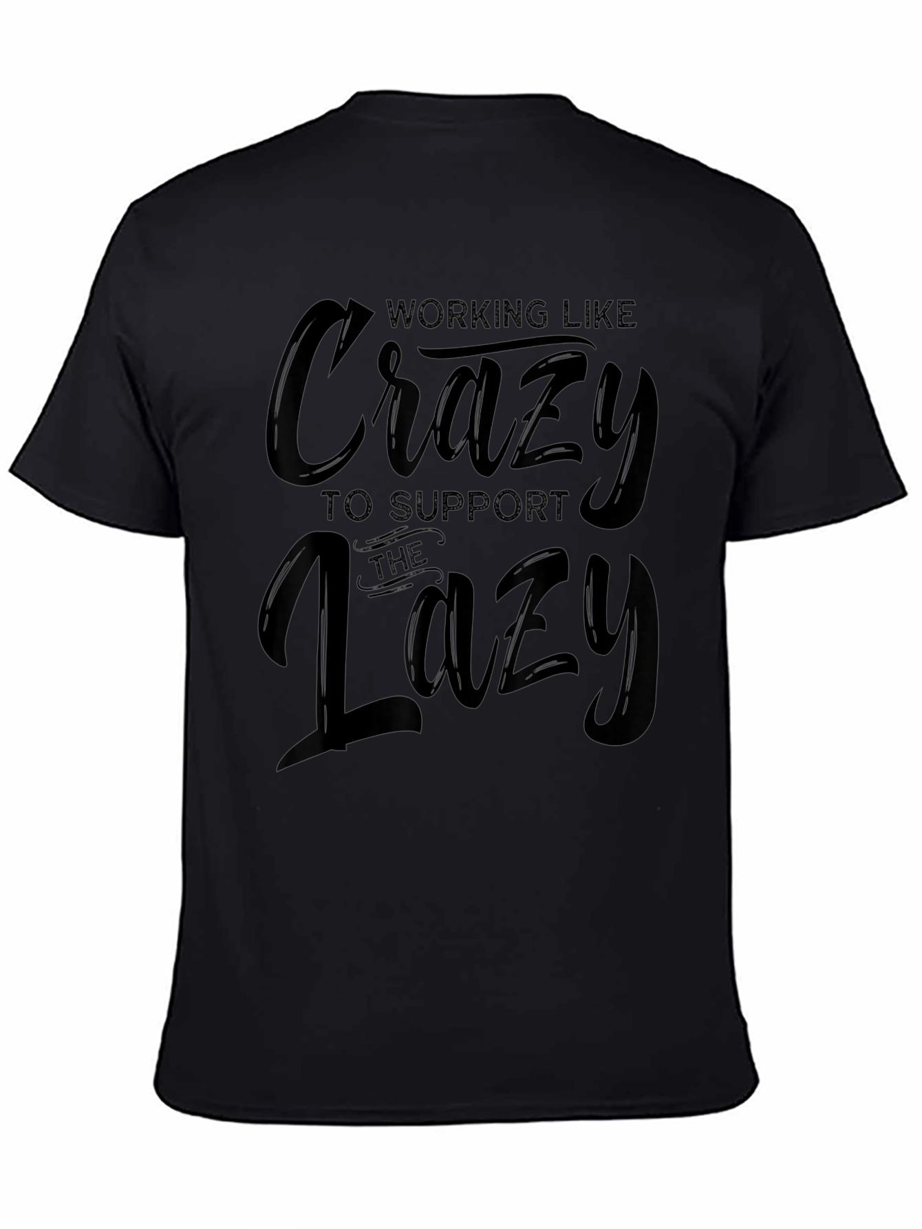 Working Like Crazy Graphic T-Shirt