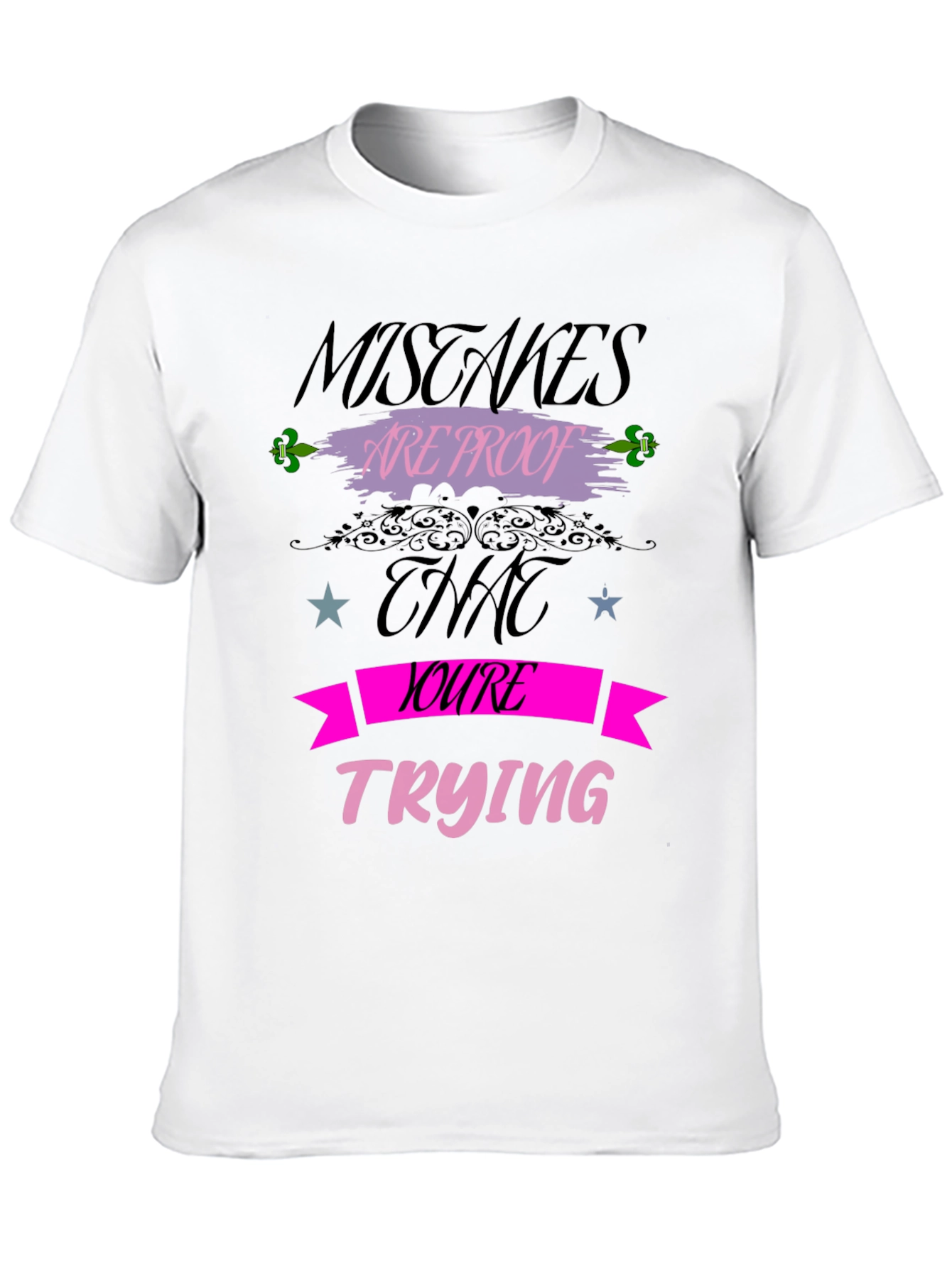 Mistakes Are Proof T-Shirt Motivational Graphic Tee