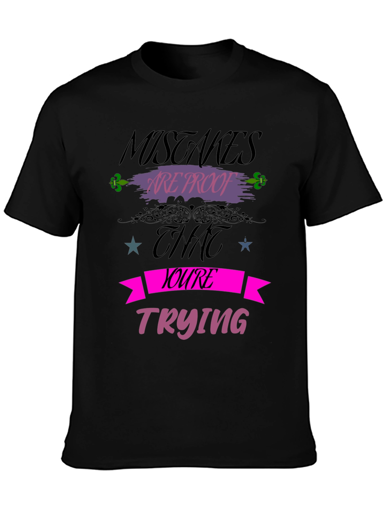 Mistakes Are Proof T-Shirt Motivational Graphic Tee