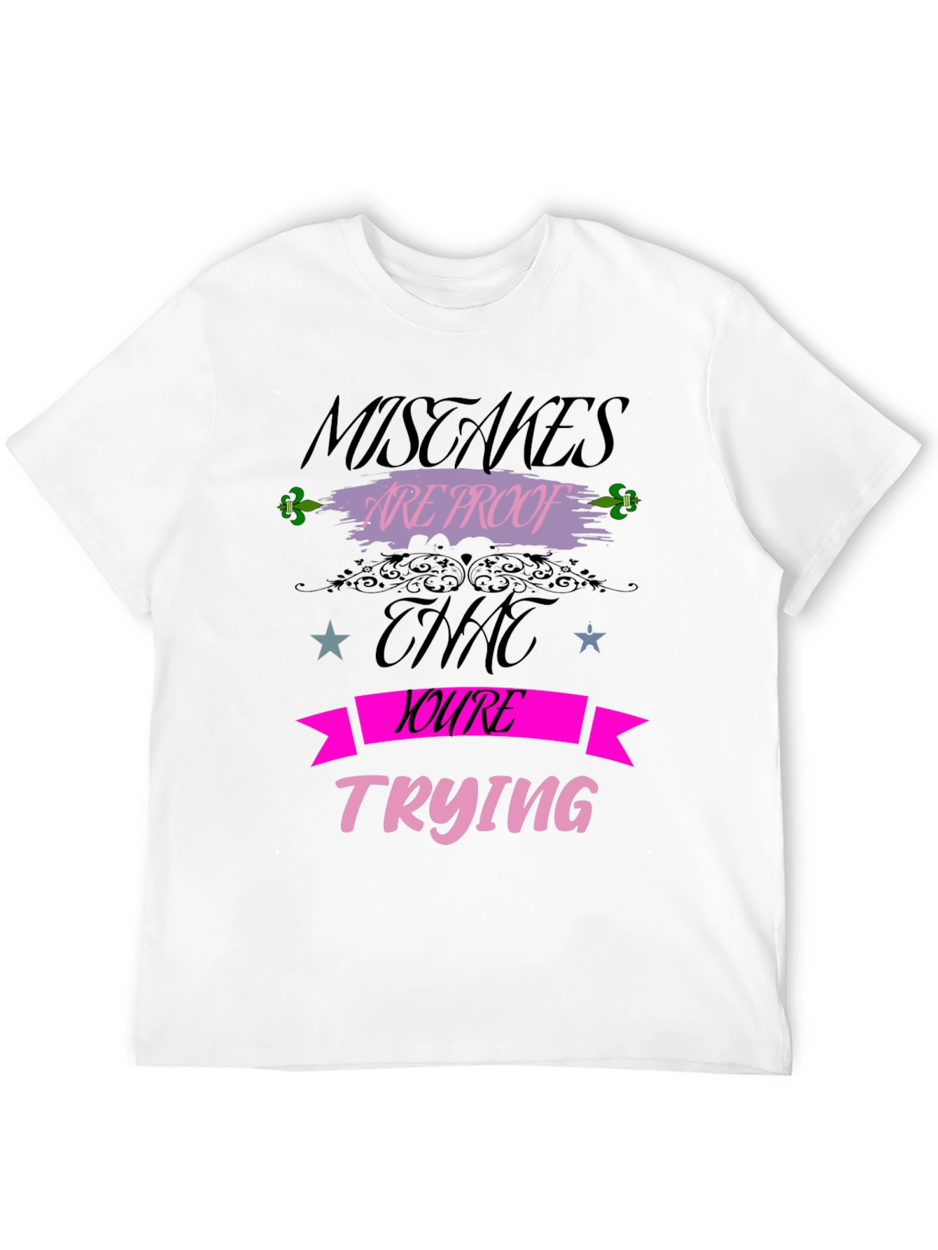 Mistakes Are Proof T-Shirt Motivational Graphic Tee