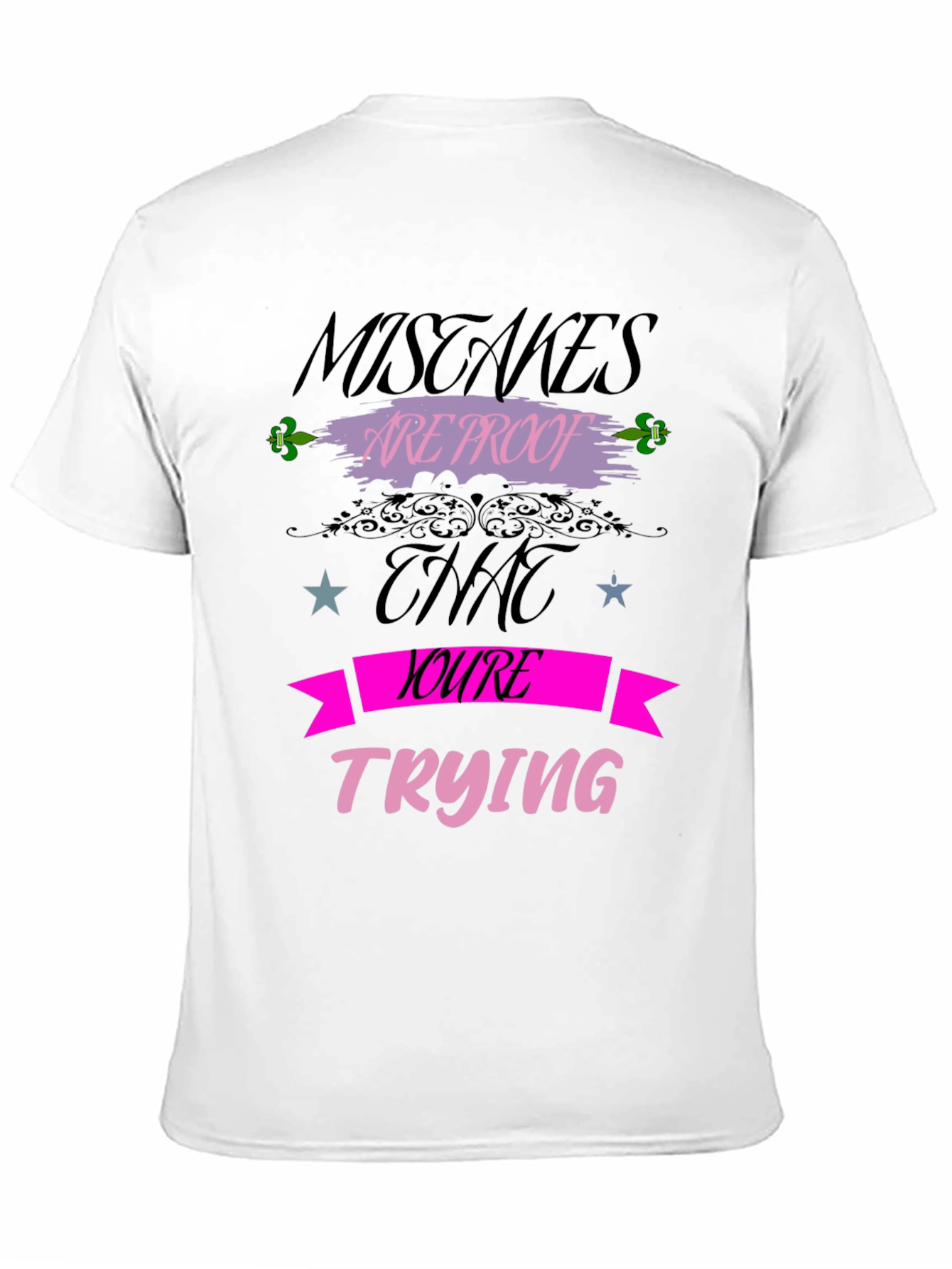 Mistakes Are Proof T-Shirt Motivational Graphic Tee