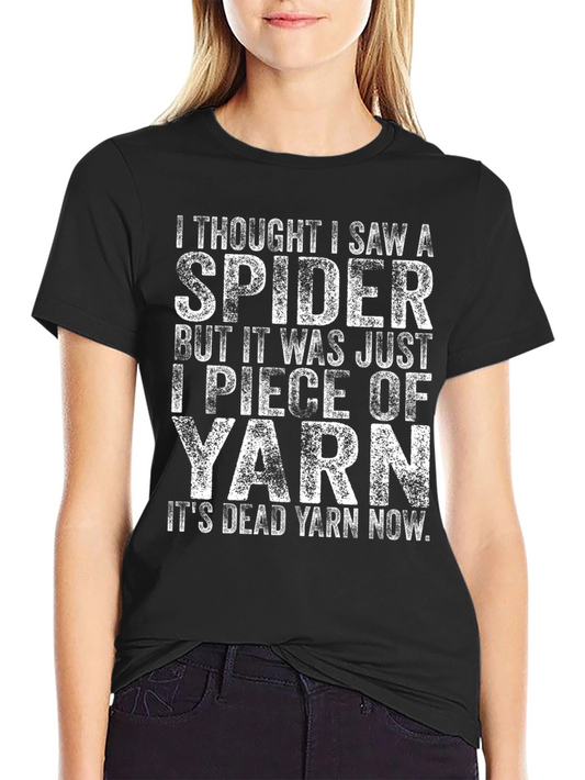 I Thought I Saw A Spider T-Shirt