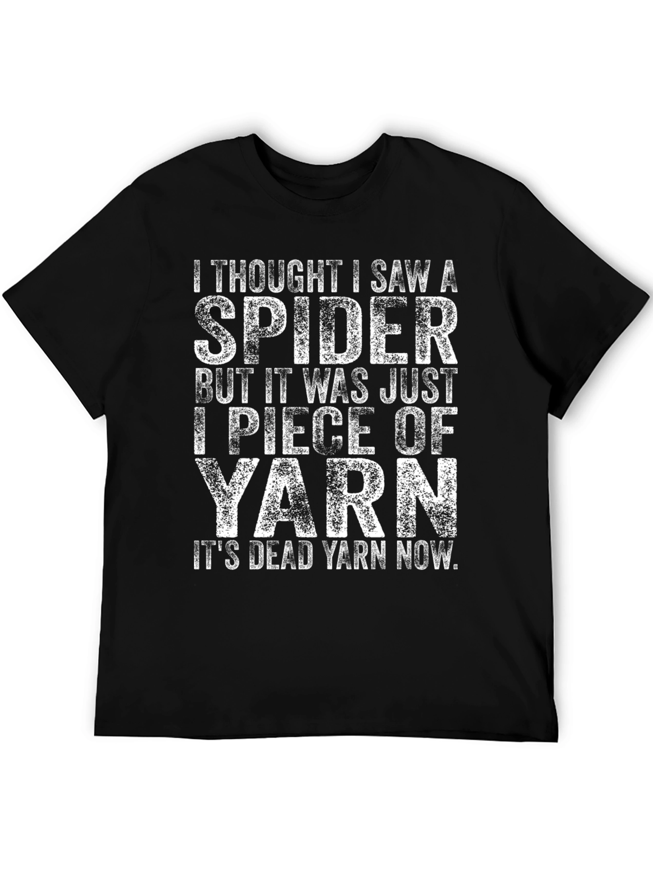 I Thought I Saw A Spider T-Shirt