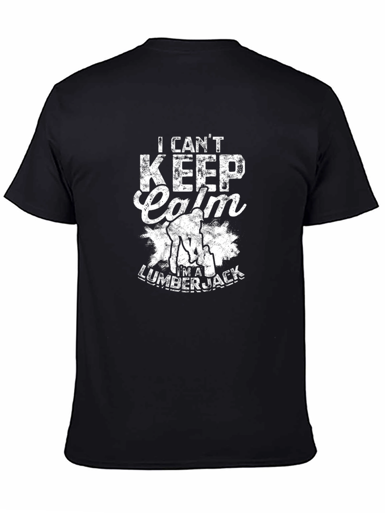 I Cant Keep Calm Im A Lumberjack T-Shirt
