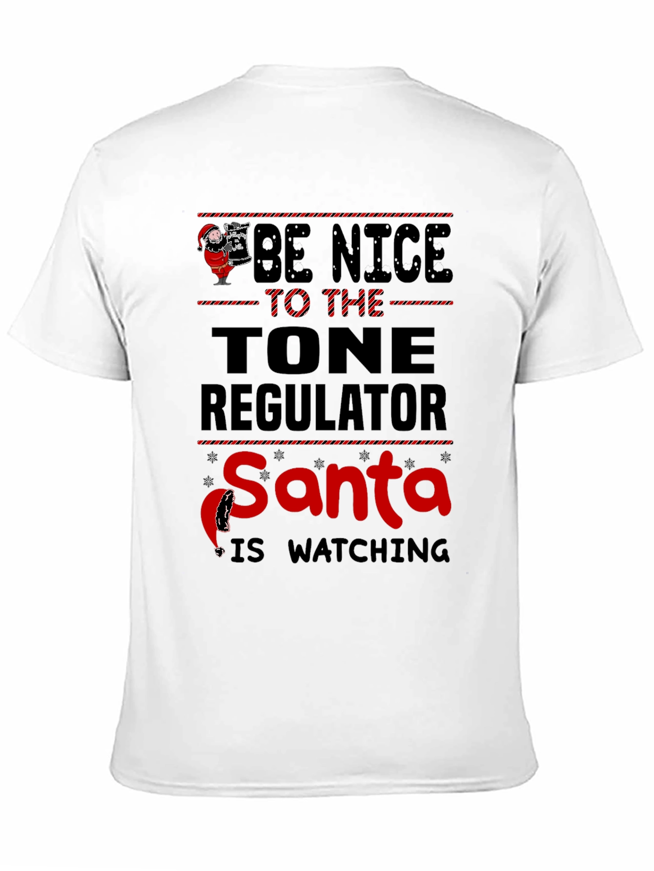 Be Nice to The Tone Regulator Santa T-Shirt