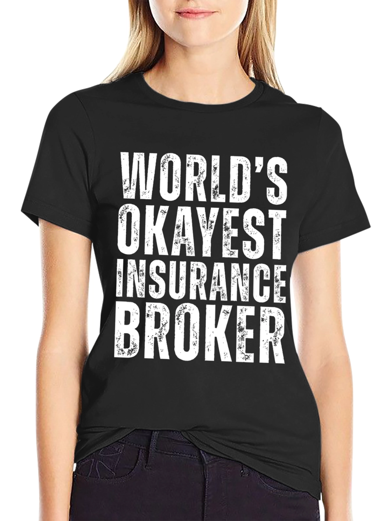 Okayest Insurance Broker T-Shirt - Funny Gift