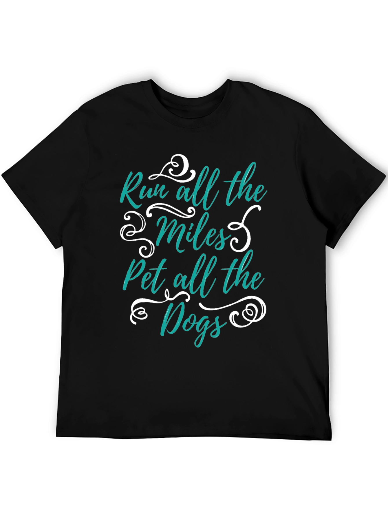 Run All The Miles Pet All The Dogs T-Shirt