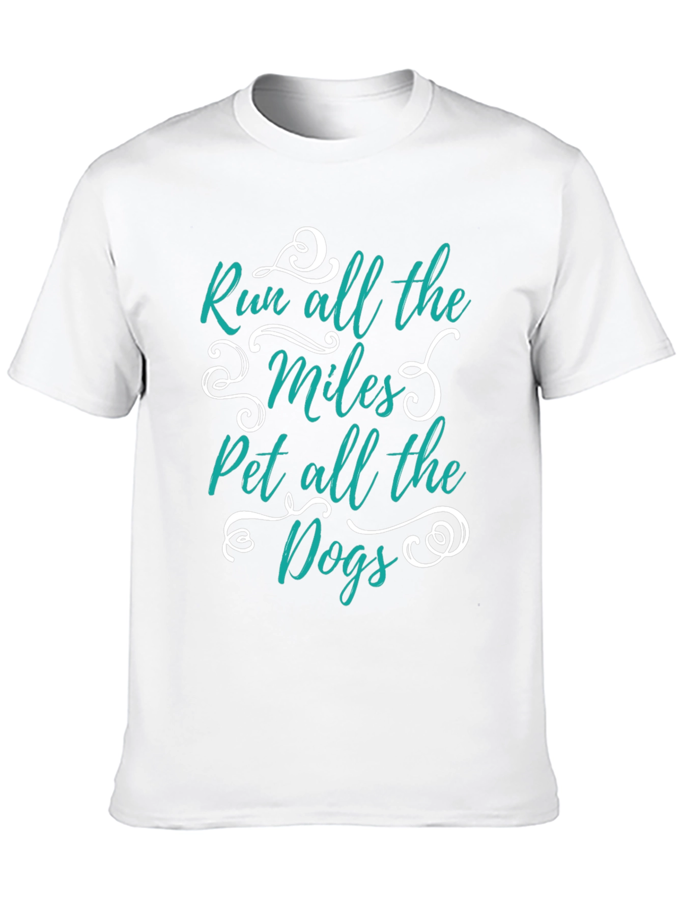 Run All The Miles Pet All The Dogs T-Shirt