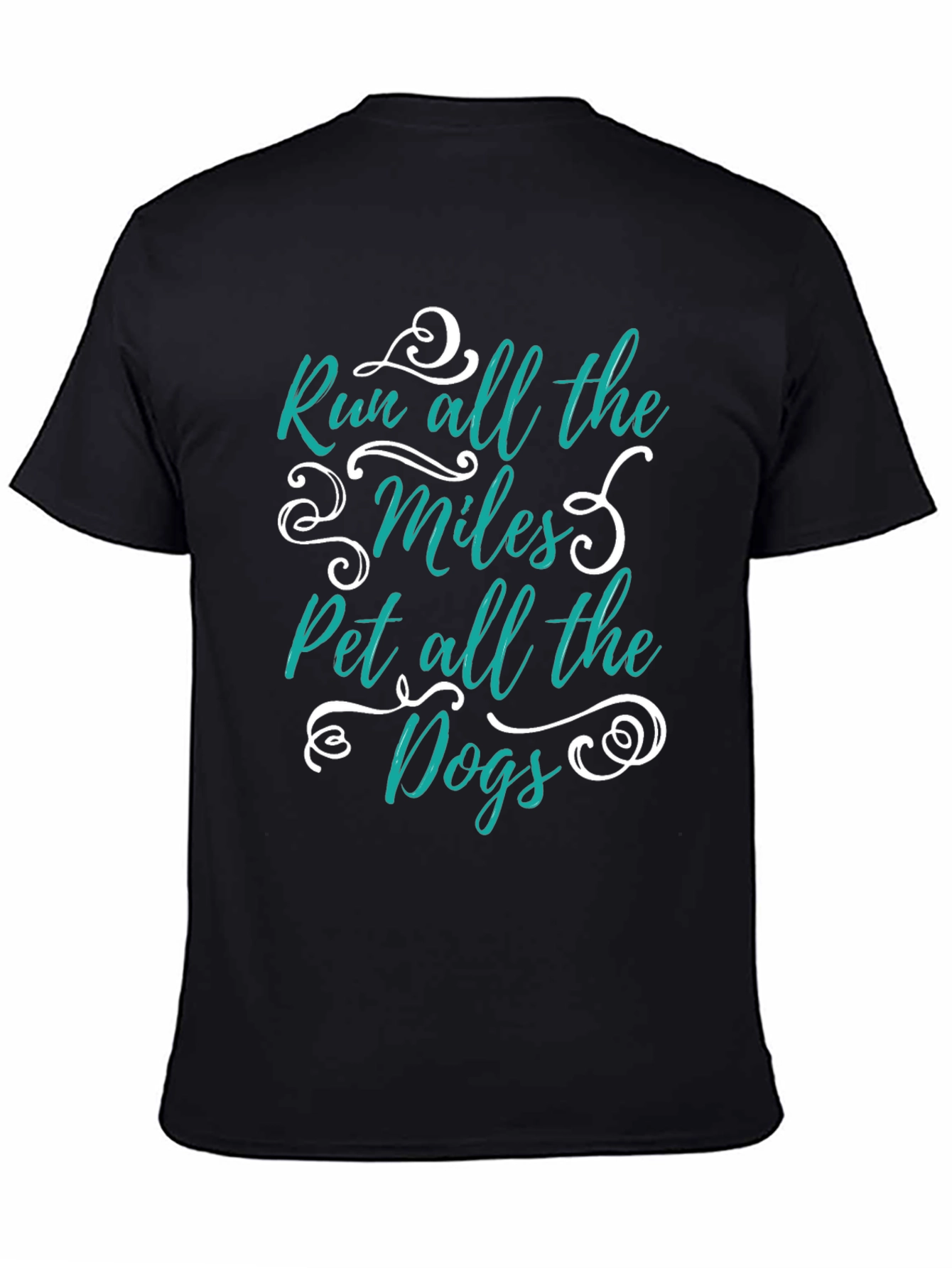 Run All The Miles Pet All The Dogs T-Shirt