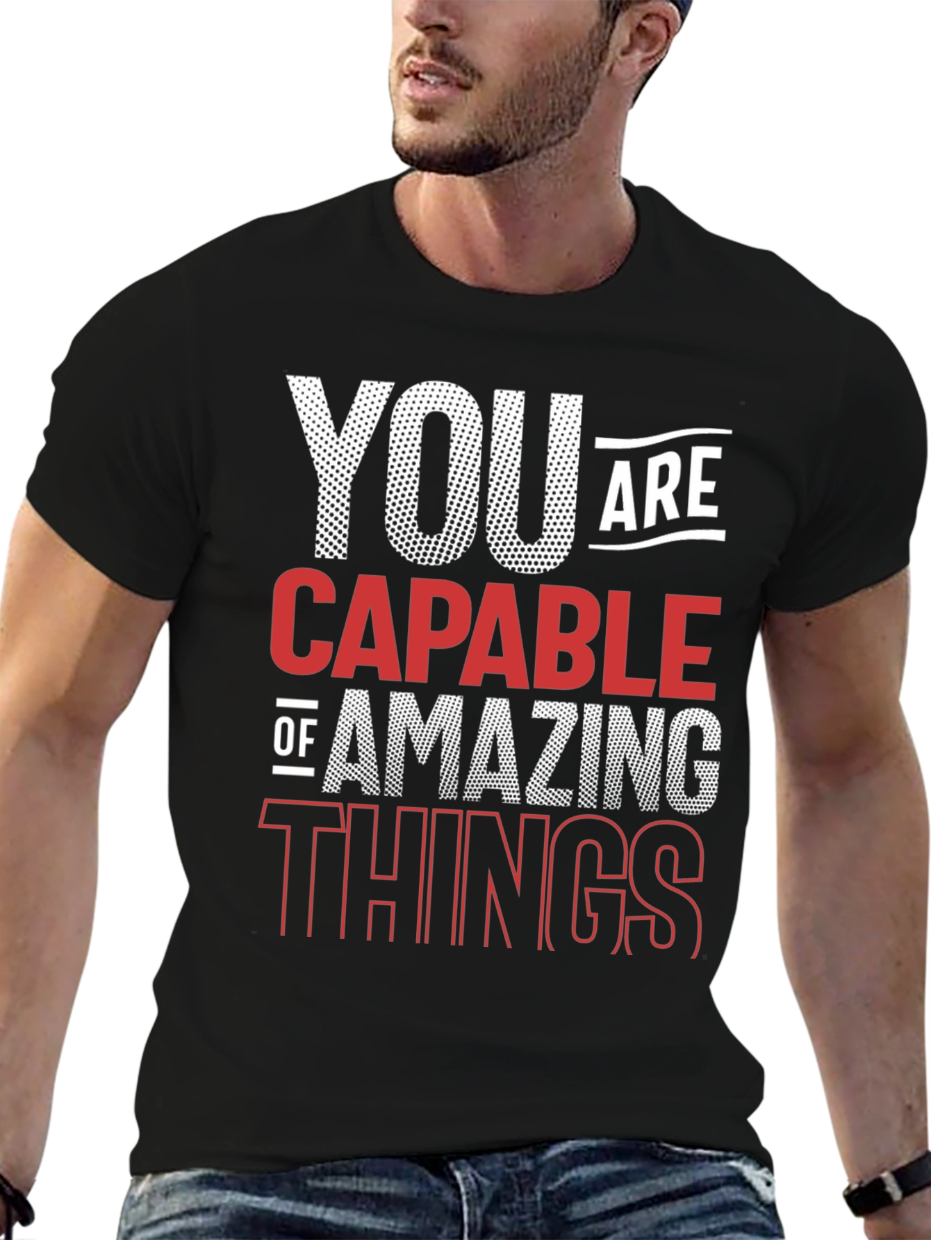 Motivational T-Shirt: You are Capable of Amazing Things