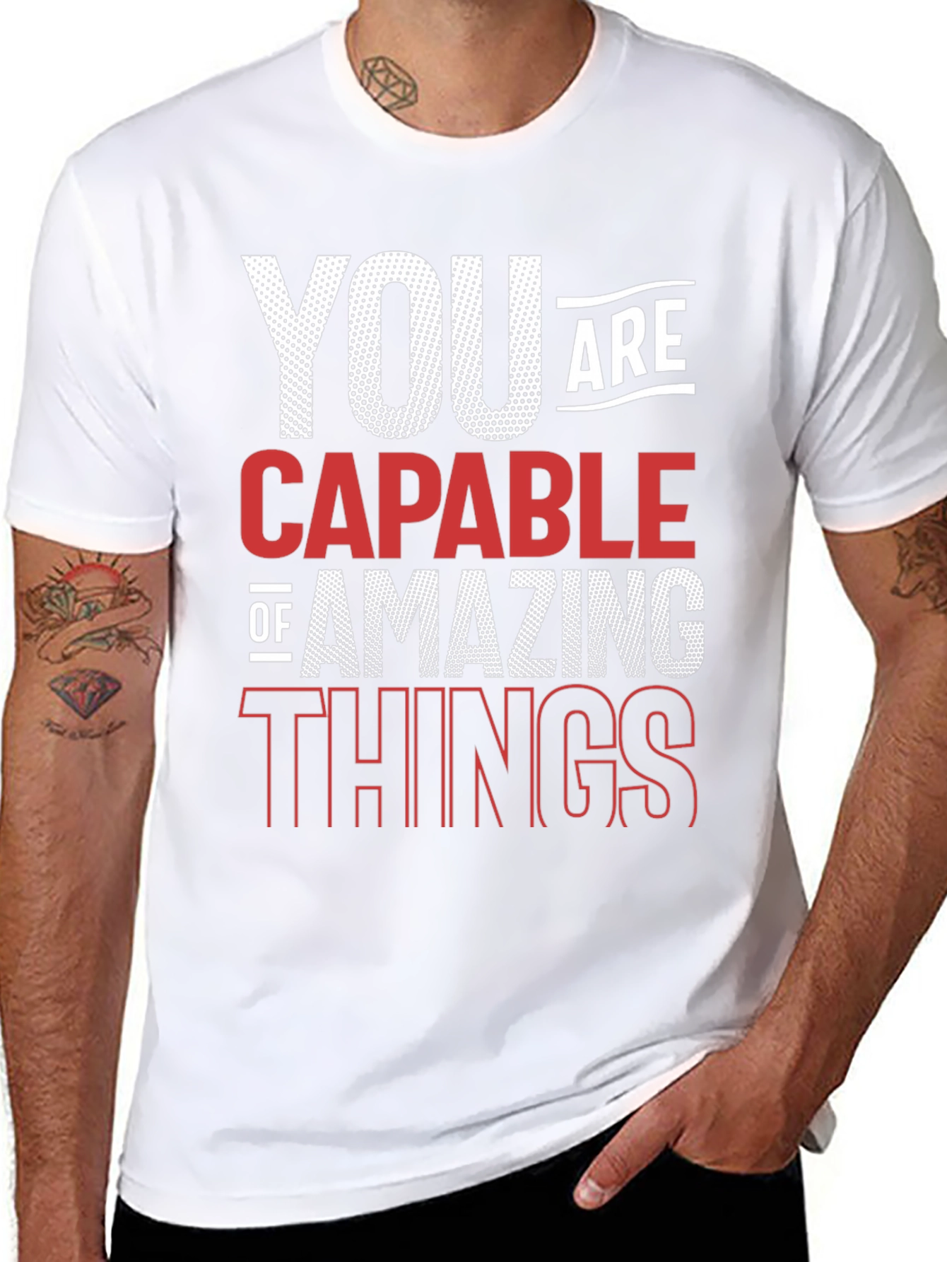 Motivational T-Shirt: You are Capable of Amazing Things