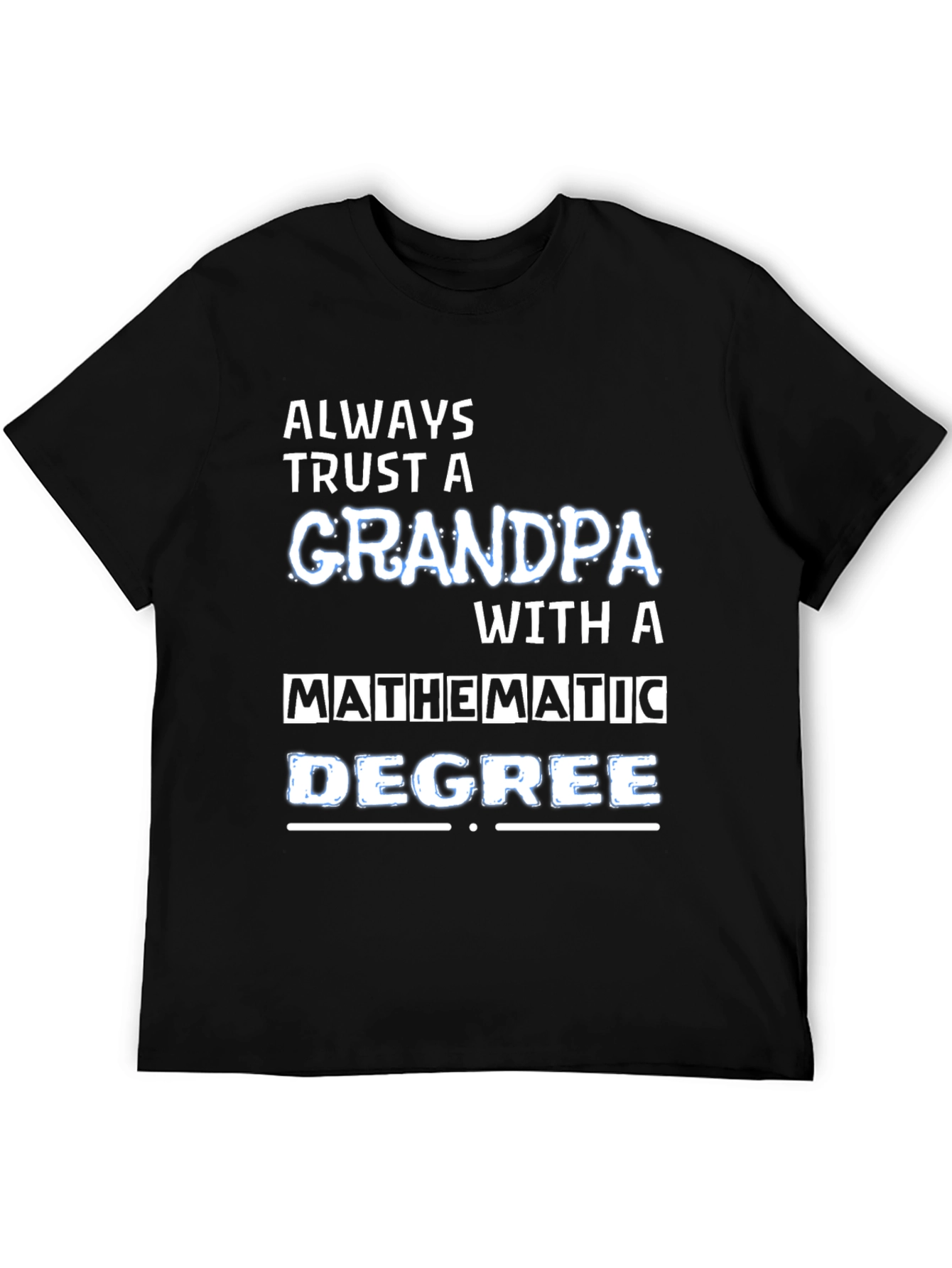Trust a Grandpa with Math Degree Black T-Shirt