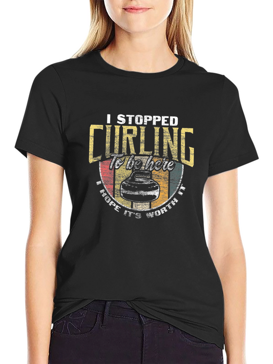 Curling Graphic Tee - I Stopped Curling T-Shirt