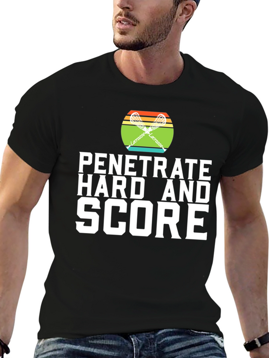 Lacrosse T-Shirt - Penetrate Hard and Score Funny Tee
