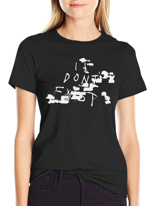 I Dont Exist - Black Graphic Tee