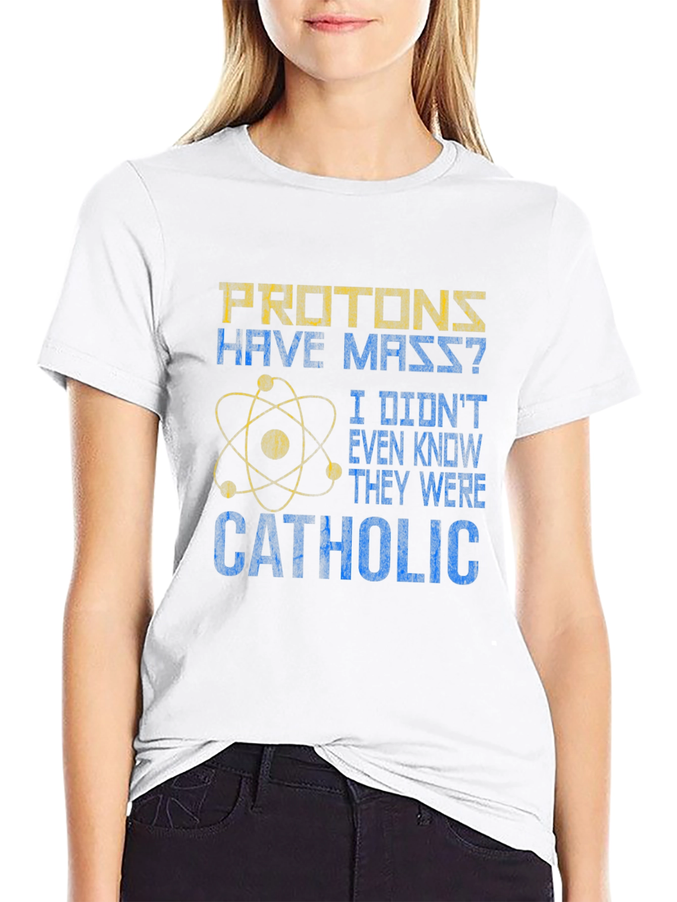 Protons Have Mass? Catholic Funny Science T-Shirt